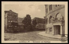 Landsberg a. W. - Gymnasium und Stadthaus