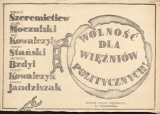 [Druk ulotny] Wolnośc dla więźniów politycznych