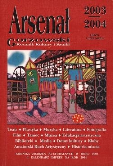 Arsenał Gorzowski : miesięcznik informacyjno-kulturalny 2003/2004