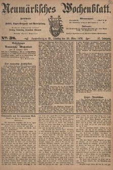 Neum&auml;rksches Wochenblatt : Zeitschrift f&uuml;r Politik, Tages-Ereignisse und Unterhaltung, 1876, Jg. 57, Nr. 38