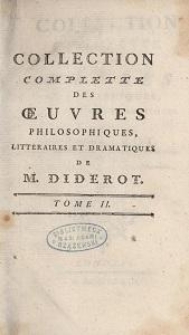 Collection complette des oeuvres philosophiques, litt&eacute;raires et dramatiques de M. Diderot, T.2
