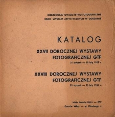 Katalog XXVII Dorocznej Wystawy Fotograficznej GTF, Katalog XXVIII Dorocznej Wystawy Fotograficznej GTF