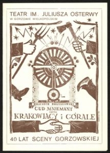 Zaproszenie. "Dyrekcja i zesp&oacute;ł Teatru im. Juliusza Osterwy w Gorzowie proszą uprzejmie o przyjęcie zaproszenia na uroczystą premierę "Krakowiak&oacute;w i g&oacute;rali" Wojciecha Bogusławskiego..."